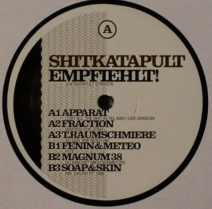 Лицевая сторона обложки — APPARAT / FRACTION / T RAUMSCHMIERE / FENIN / DANIEL METEO / MAGNUM 38 / SOAP & SKIN — Shitkatapult Empfiehlt EP