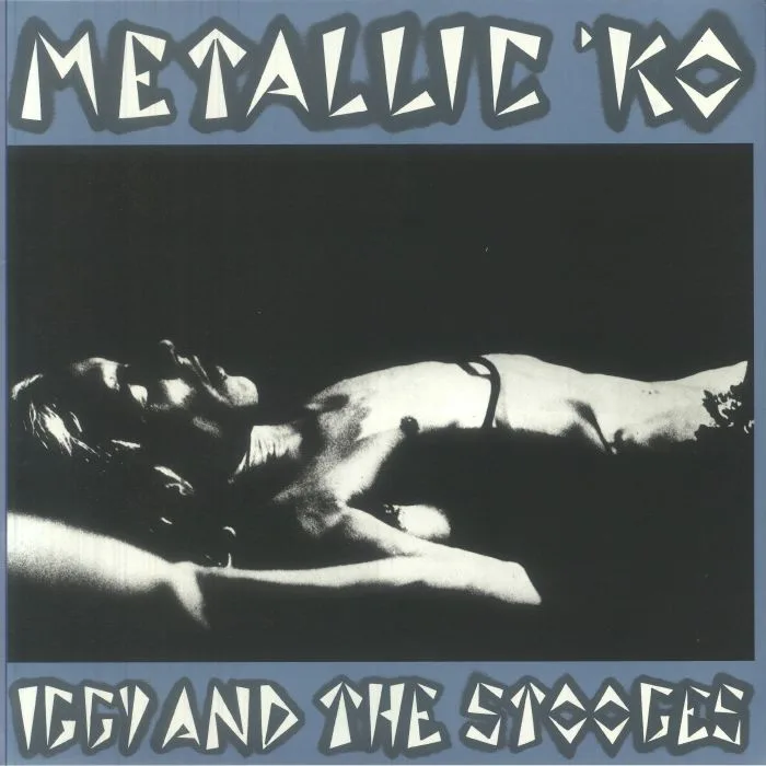 Лицевая сторона обложки — IGGY & THE STOOGES — Metallic 'KO (50th Anniversary)