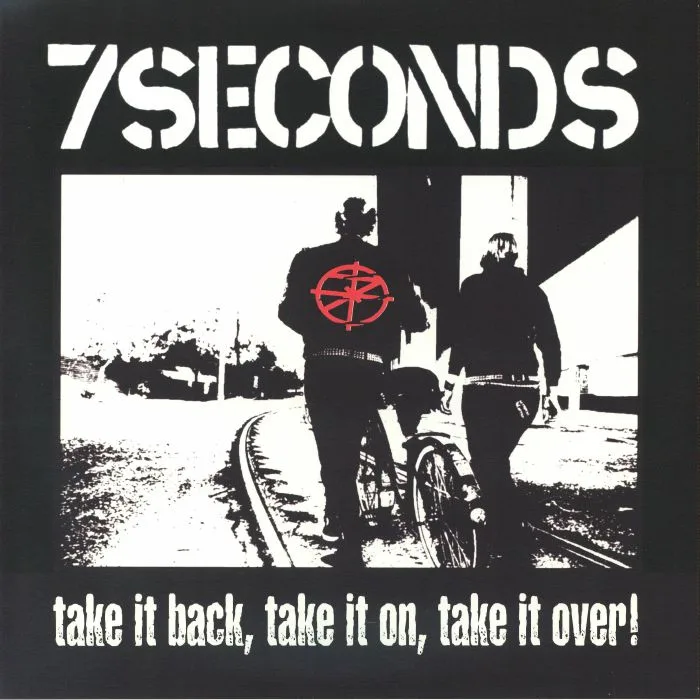 7 SECONDS — Take It Back Take It On Take It Over