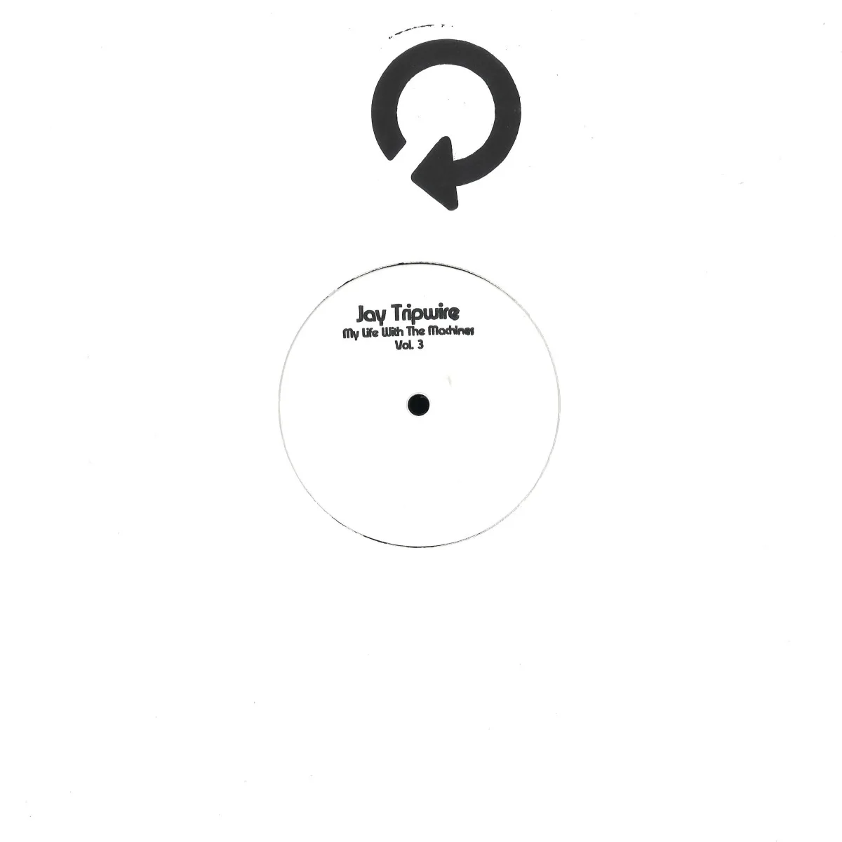 Jay Tripwire — My Life With The Machines Vol 3 (2x12")