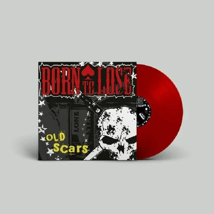BORN TO LOSE — Old Scars (reissue)