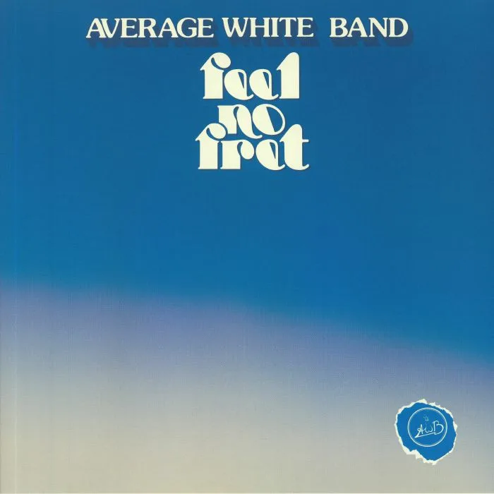 Front cover — AVERAGE WHITE BAND — Feel No Fret
