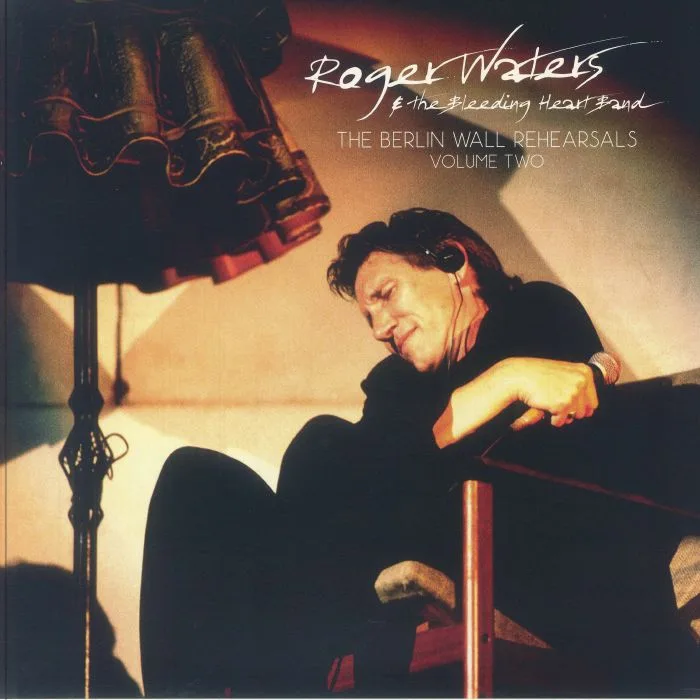 Roger WATERS / THE BLEEDING HEART BAND — The Berlin Wall Rehearsals Vol 2
