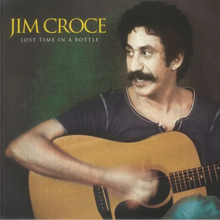 Jim CROCE — Lost Time In A Bottle