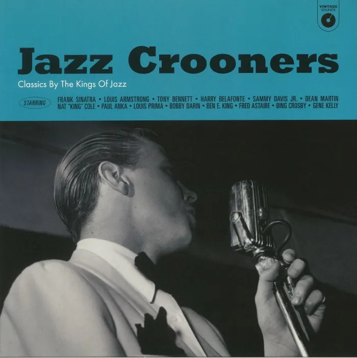 VARIOUS — Jazz Crooners: Classics By The Kings Of Jazz (remastered)