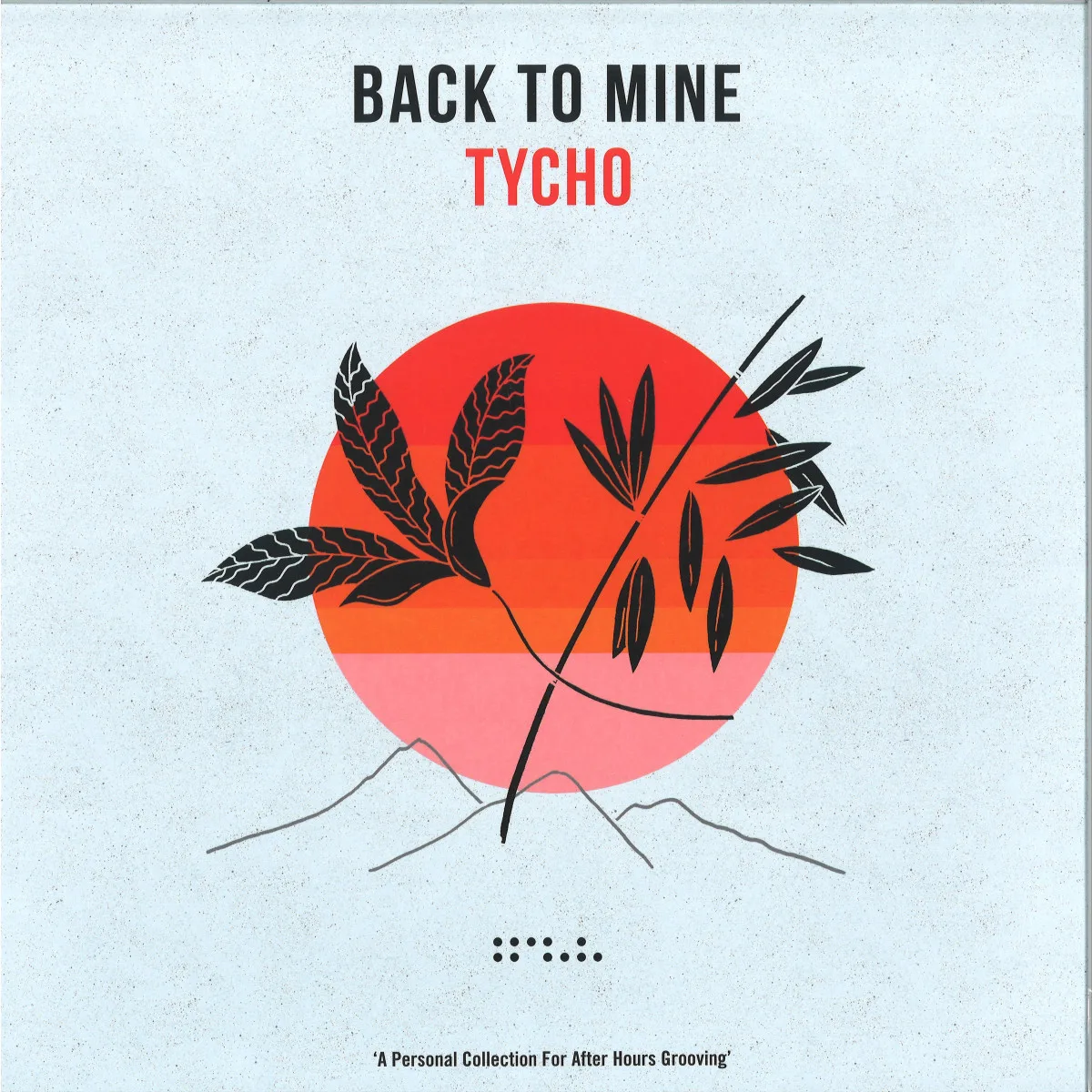 Лицевая сторона обложки — Tycho — Back To Mine LP (2x12")