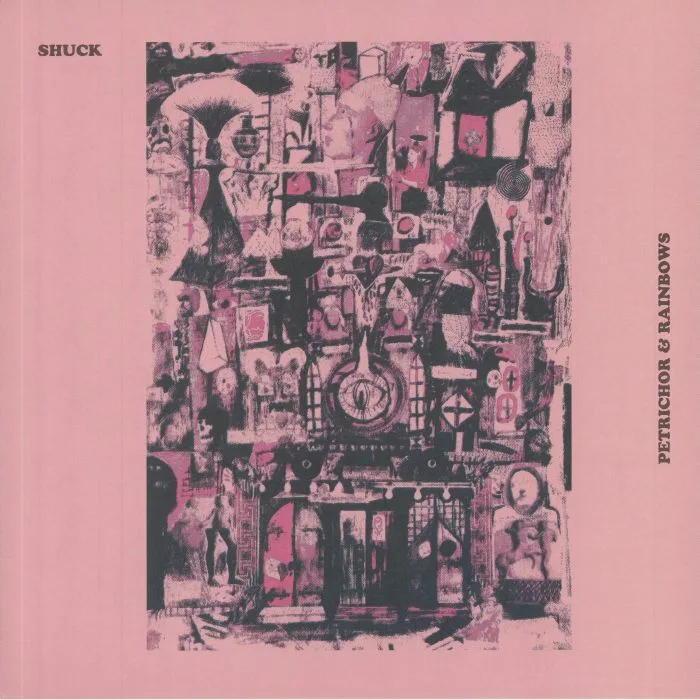 SHUCK — Petrichor & Rainbows