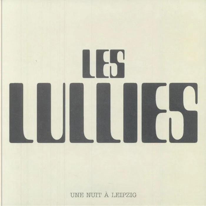 LES LULLIES — Une Nuit A Leipzig