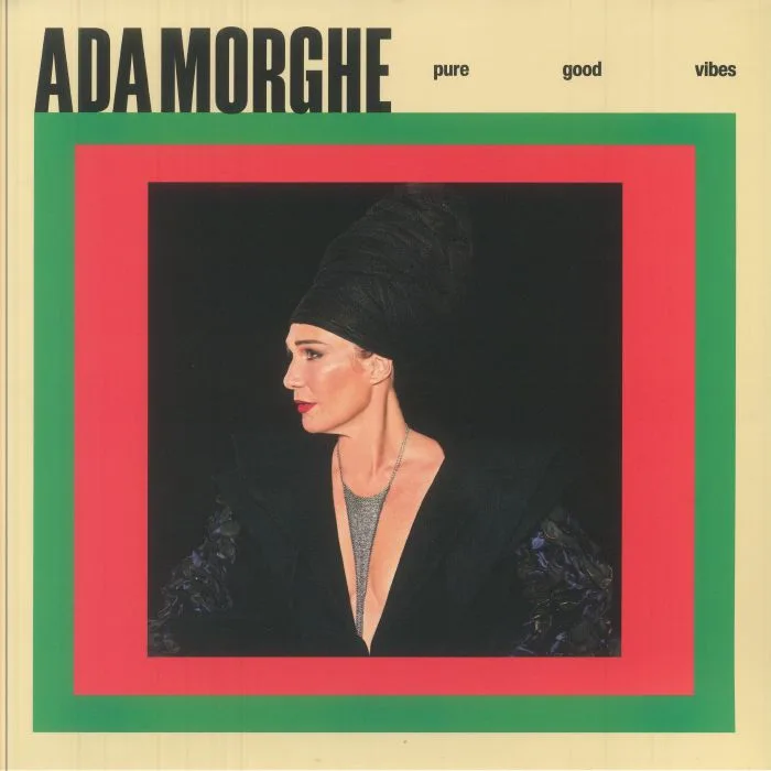 Ada MORGHE — Pure Good Vibes