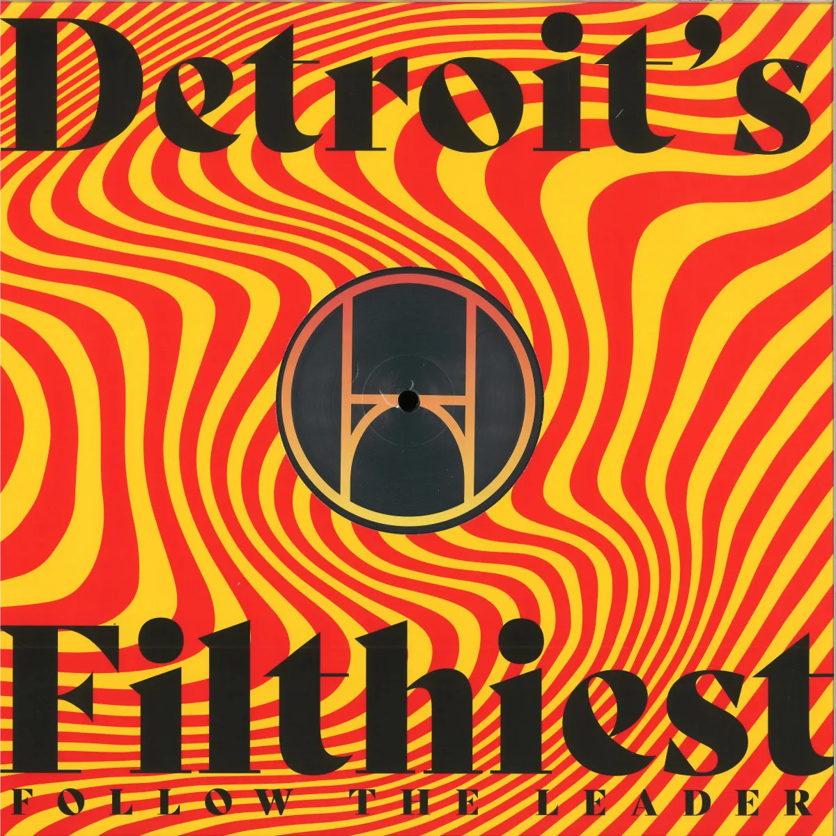 Detroit's Filthiest — Follow the Leader EP