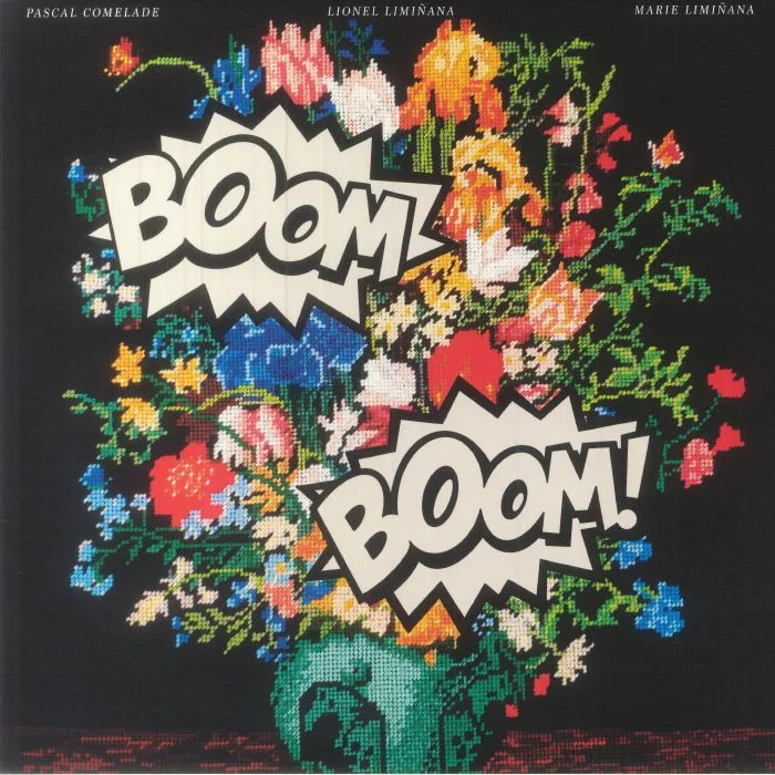 Pascal COMELADE / LIONEL LIMINANA / MARIA LIMINANA — Boom Boom