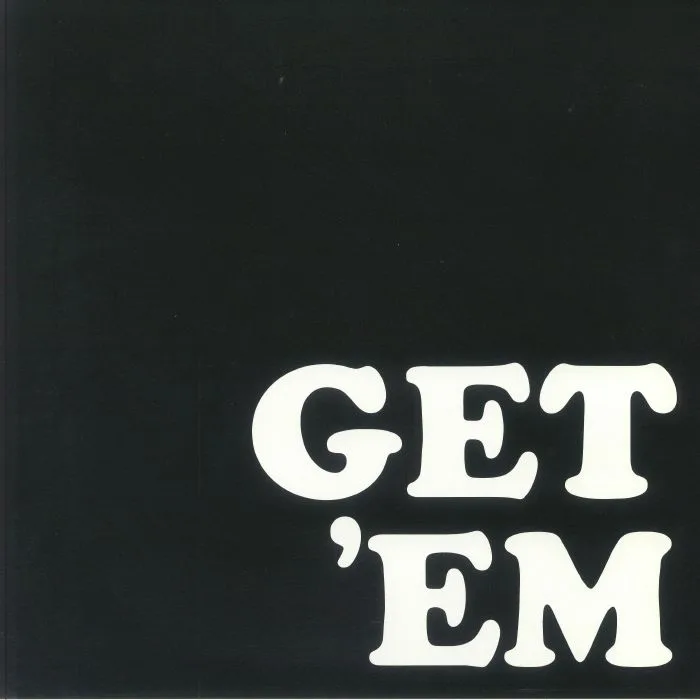 GET 'EM — Get 'em