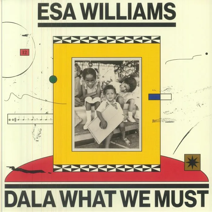 Esa WILLIAMS — Dala What We Must