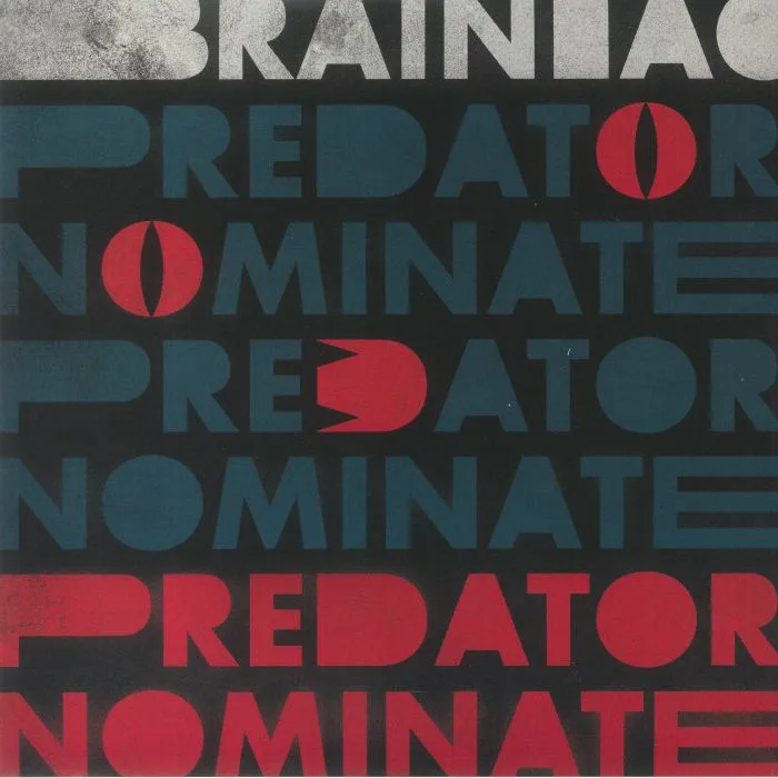 BRAINIAC — The Predator Nominate EP