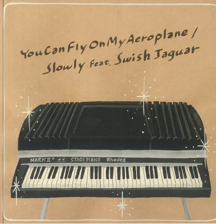 SLOWLY feat SWISH JAGUAR — You Can Fly On My Aeroplane