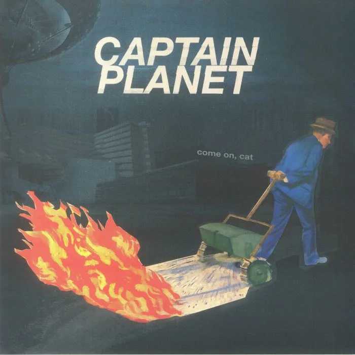 CAPTAIN PLANET — Come On Cat