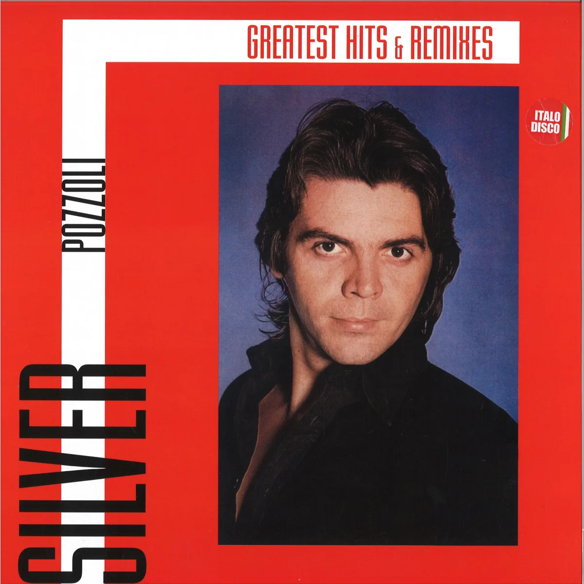 SILVER POZZOLI — Greatest Hits & Remixes LP