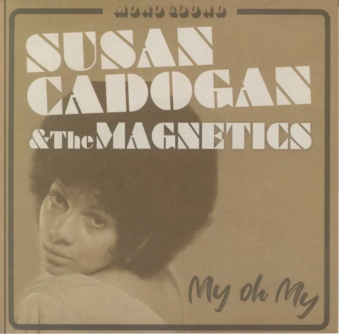 Susan CADOGAN / THE MAGNETICS — My Oh My