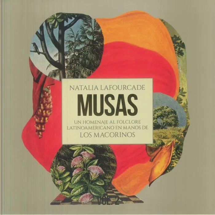 Natalia LAFOURCADE — Musas Vol 2: Un Homenaje Al Folclore Latinoamericano En Manos De Los Macorinos (reissue)