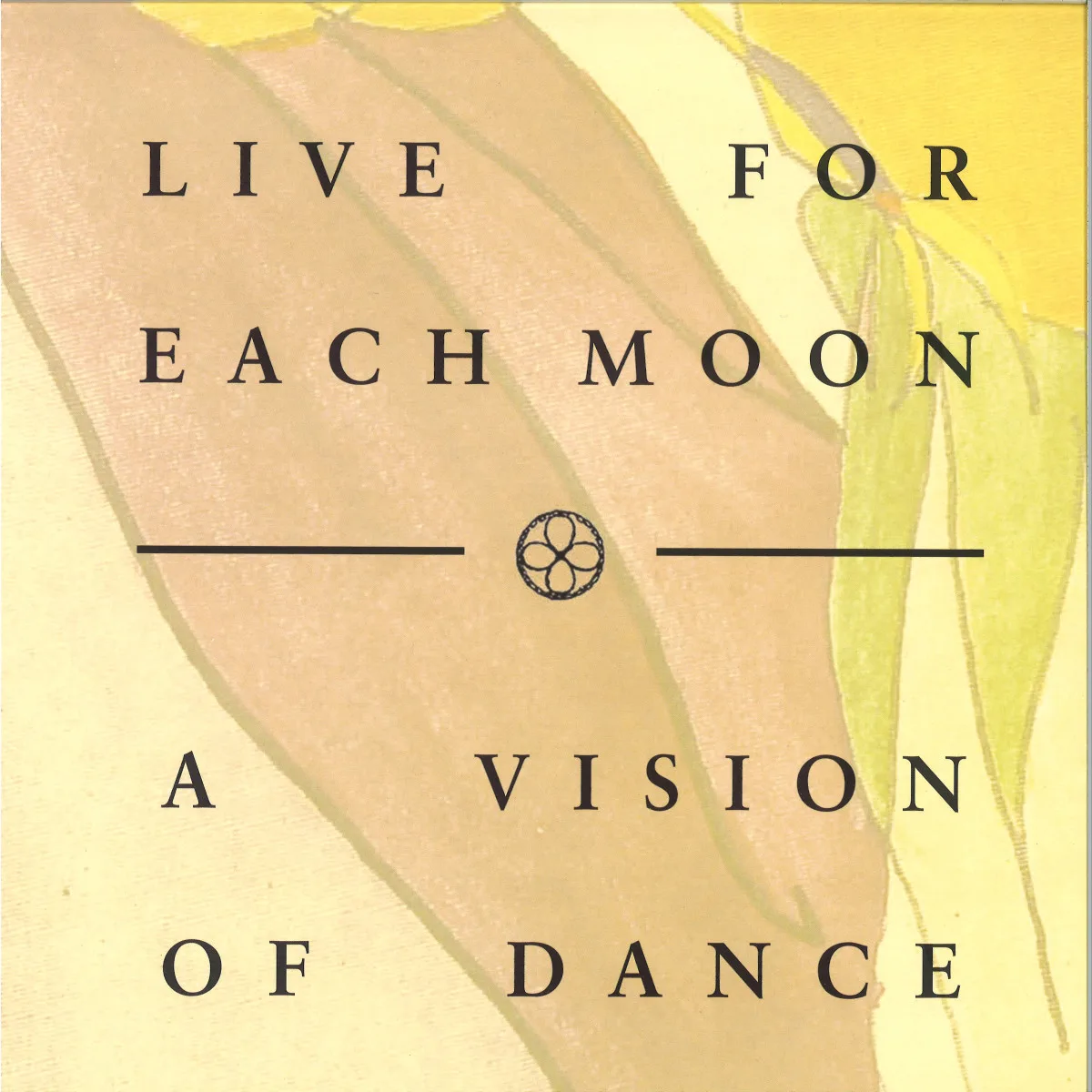 Live For Each Moon — A Vision Of Dance LP 2x12"