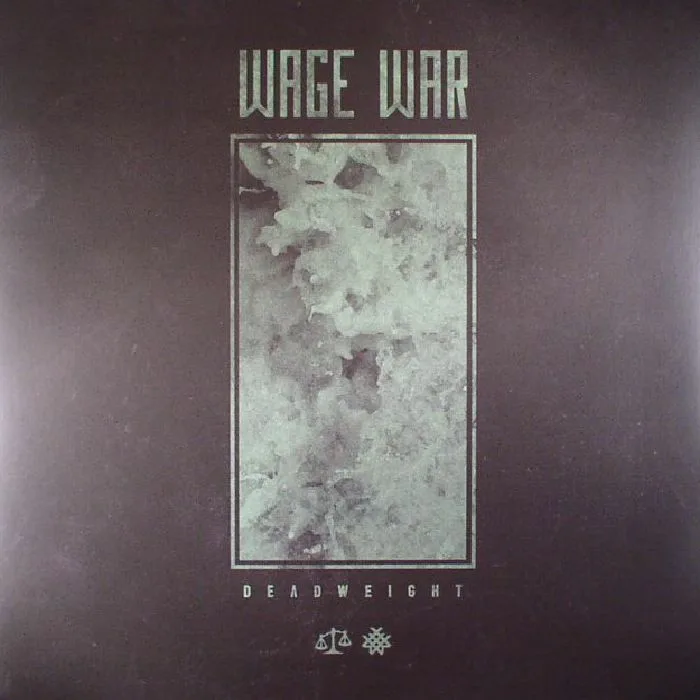 WAGE WAR — Deadweight