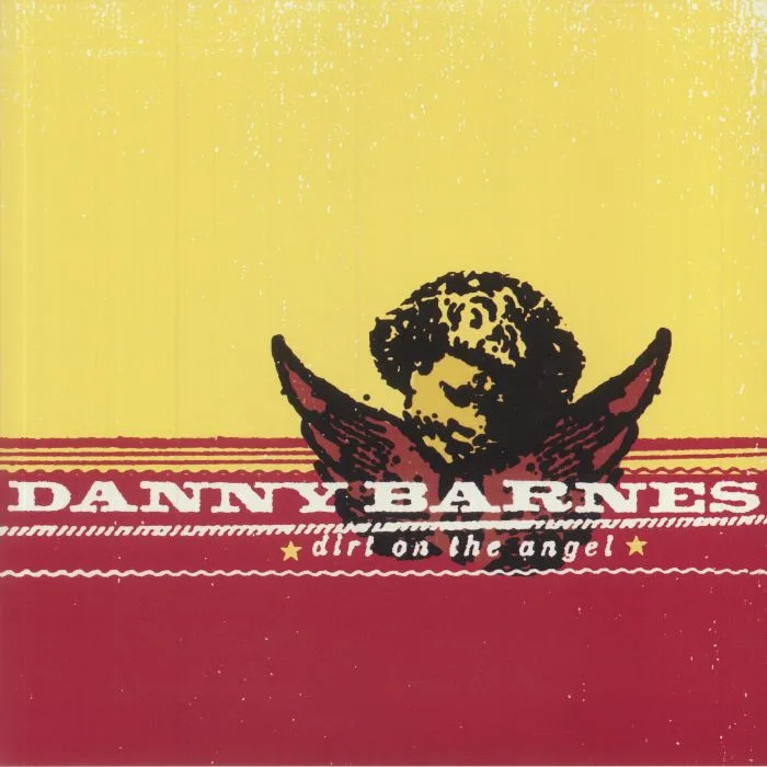 Danny BARNES — Dirt On The Angel (remastered) (Record Store Day RSD 2021)