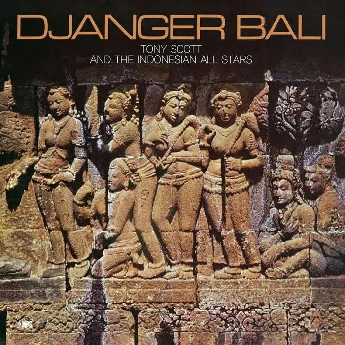 Tony SCOTT / THE INDONESIAN ALL STARS — Djanger Bali (remastered)