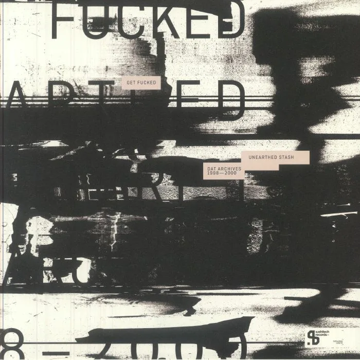 GET FUCKED aka NATHAN COLES / NILS HESS — Unearthed Stash: DAT Archives 1998-2000
