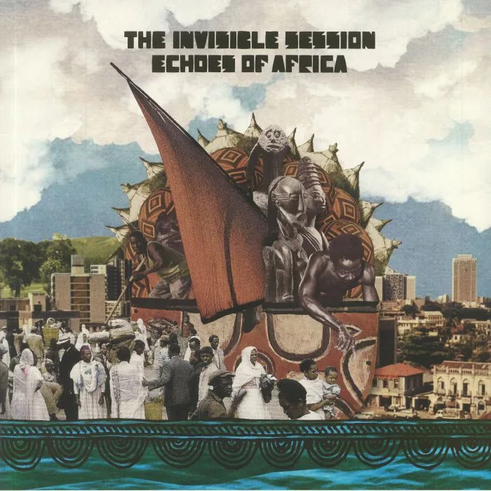 The INVISIBLE SESSION — Echoes Of Africa