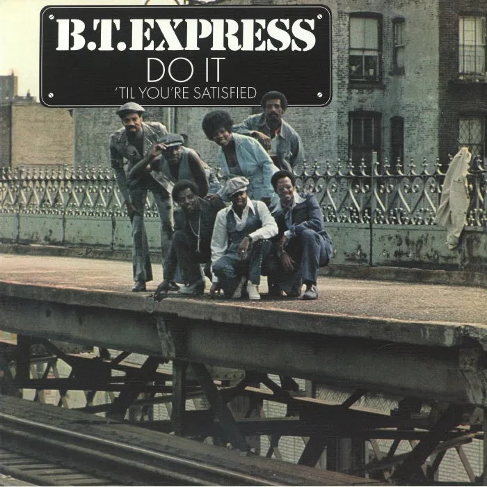 BT EXPRESS — Do It Til You're Satisfied