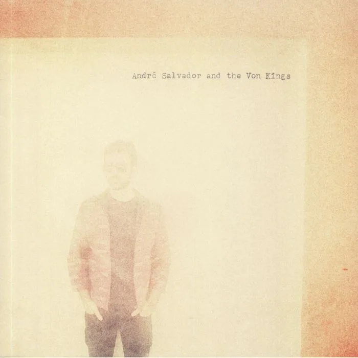 ANDRE SALVADOR & THE VON KINGS — Andre Salvador & The Von Kings