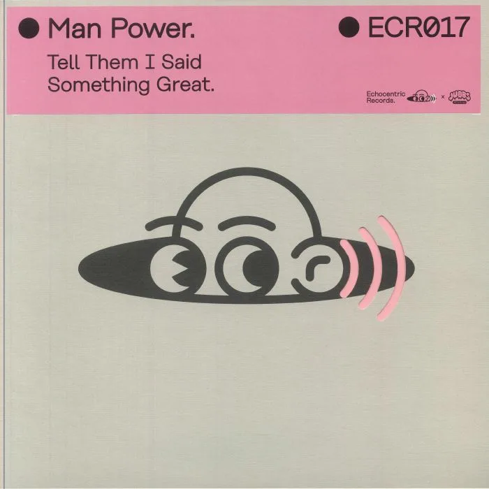 Front cover — MAN POWER — Tell Them I Said Something Great
