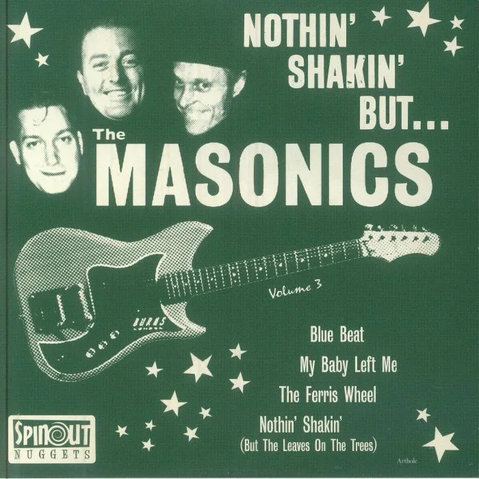The MASONICS — Nothin' Shakin' But