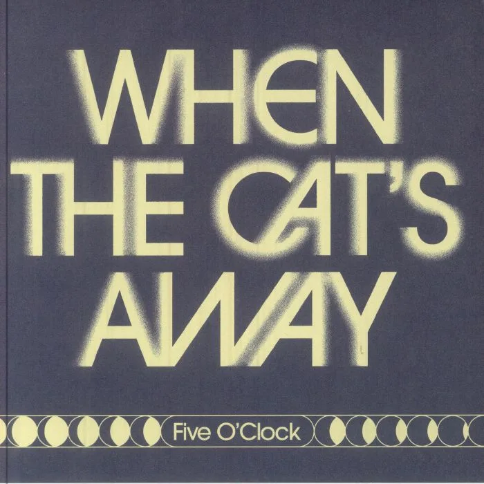 Front cover — FIVE O'CLOCK — When The Cat's Away (reissue)