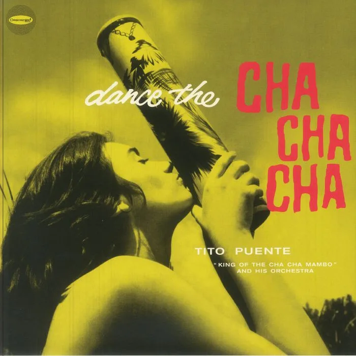 Tito PUENTE & HIS ORCHESTRA — Dance The Cha Cha Cha