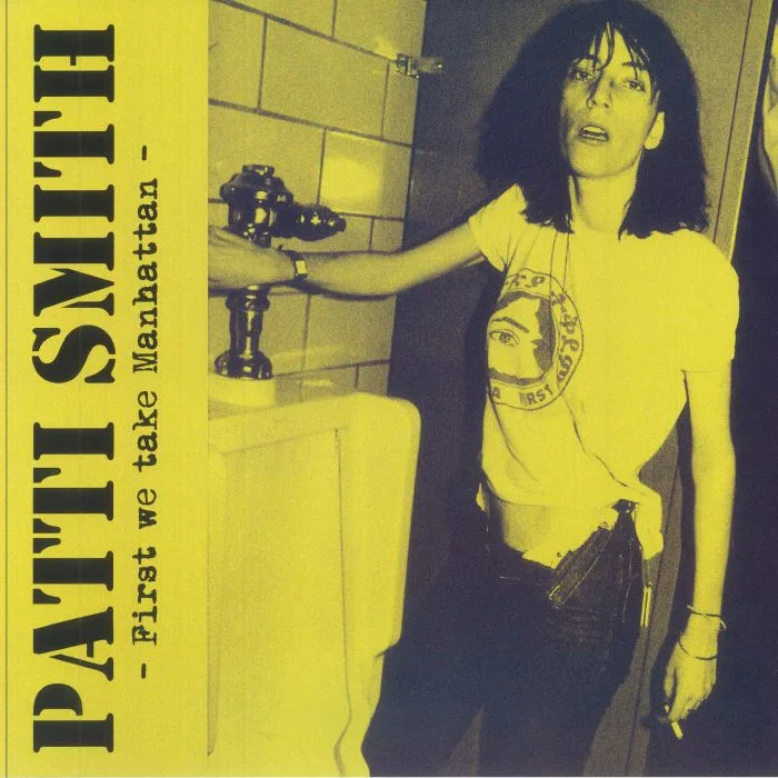 Patti SMITH — First We Take Manhattan