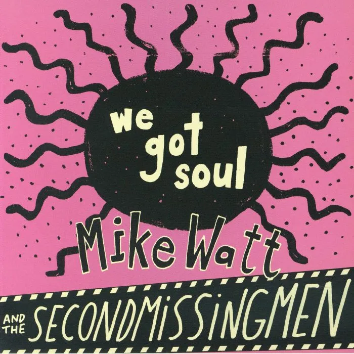 Mike WATT / UP AROUND THE SUN — We Got Soul: One For One