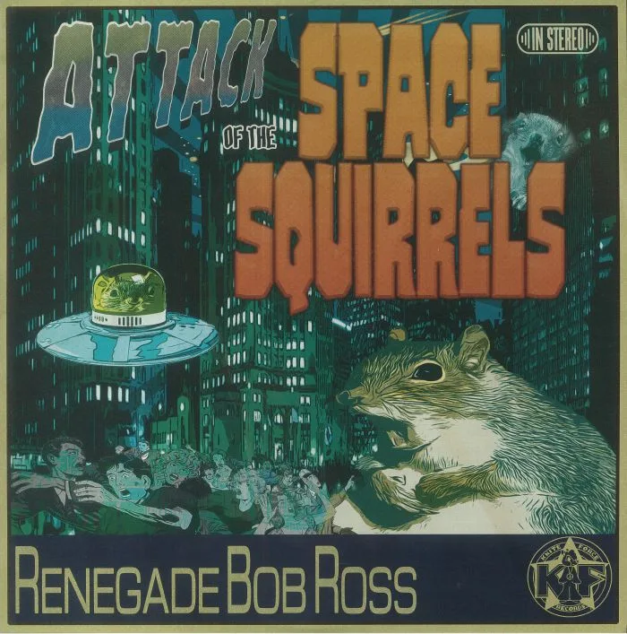 Front cover — RENEGADE BOB ROSS — Attack Of The Space Squirrels EP