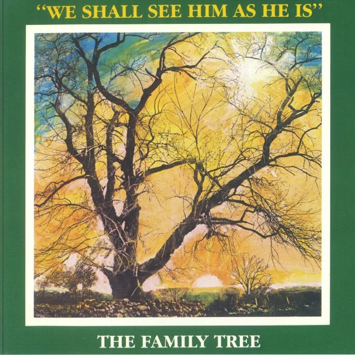The FAMILY TREE — We Shall See Him As He Is (Record Store Day RSD 2024)