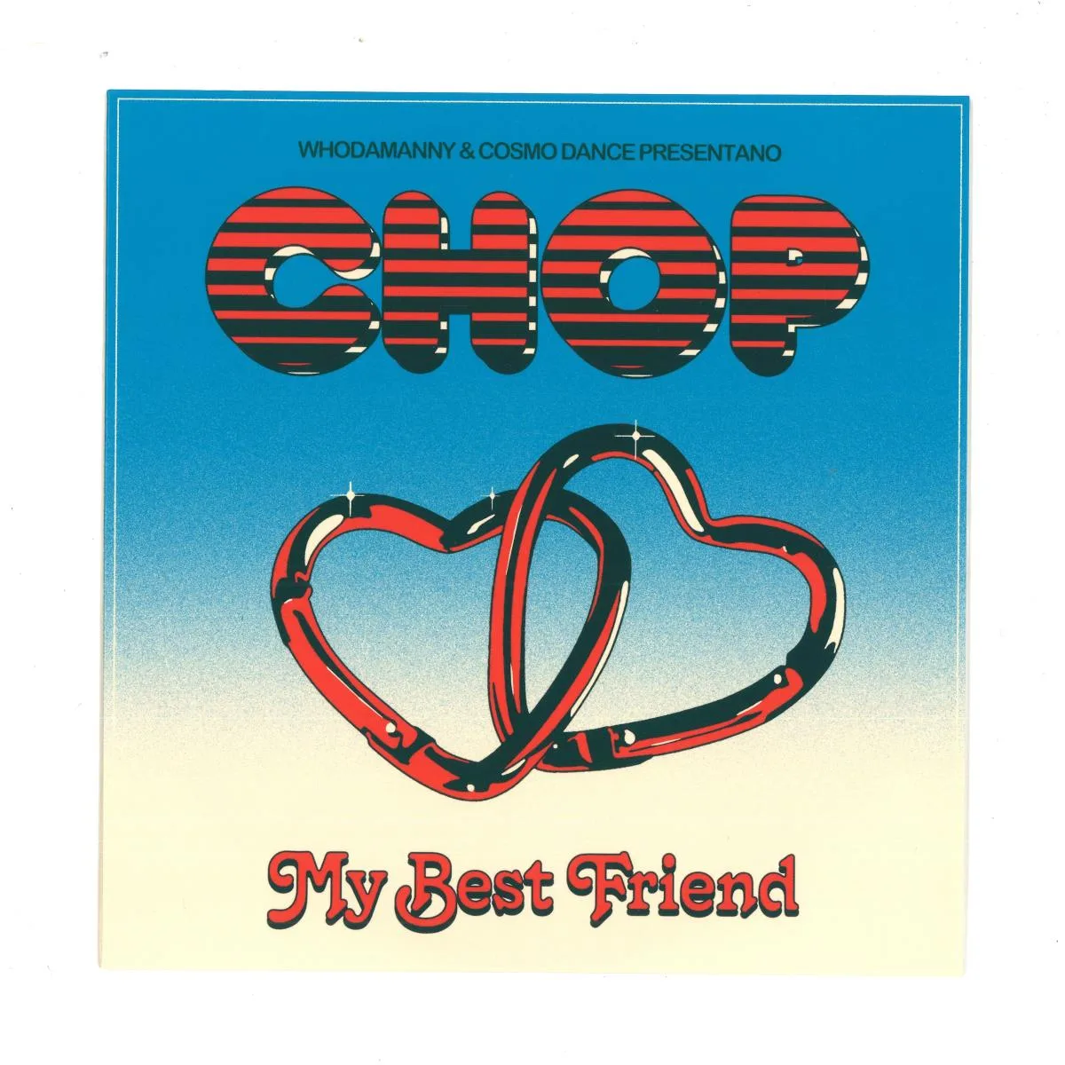 CHOP — MY BEST FRIEND (7")