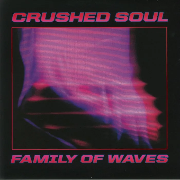 Front cover — CRUSHED SOUL — Family Of Waves EP