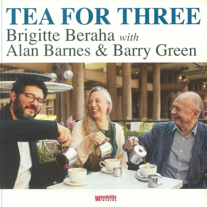 Front cover — Brigitte BERAHA / ALAN BARNES / BARRY GREEN — Tea For Three