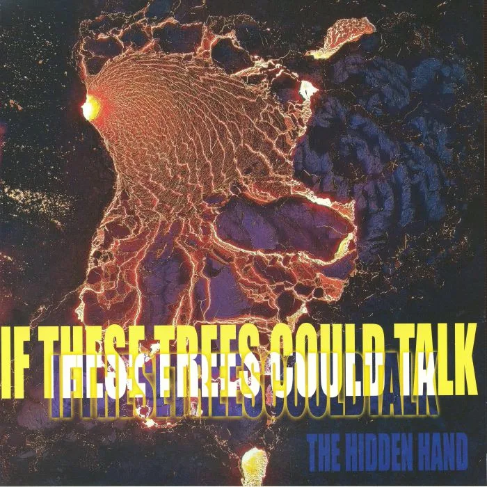 IF THESE TREES COULD TALK — The Hidden Hand