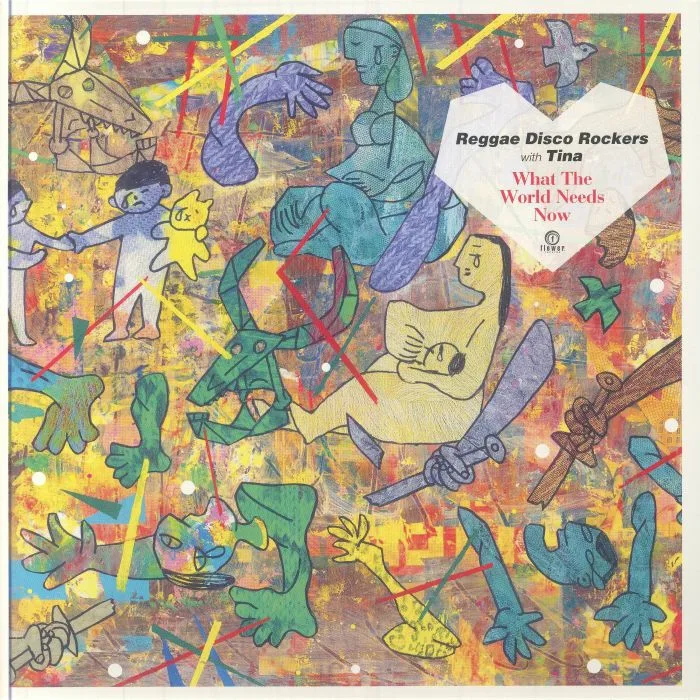 Front cover — REGGAE DISCO ROCKERS with TINA — What The World Needs Now Is Love