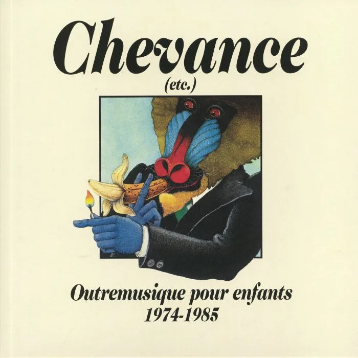 VARIOUS — Chevance: Outremusique Pour Enfants 1974-1985