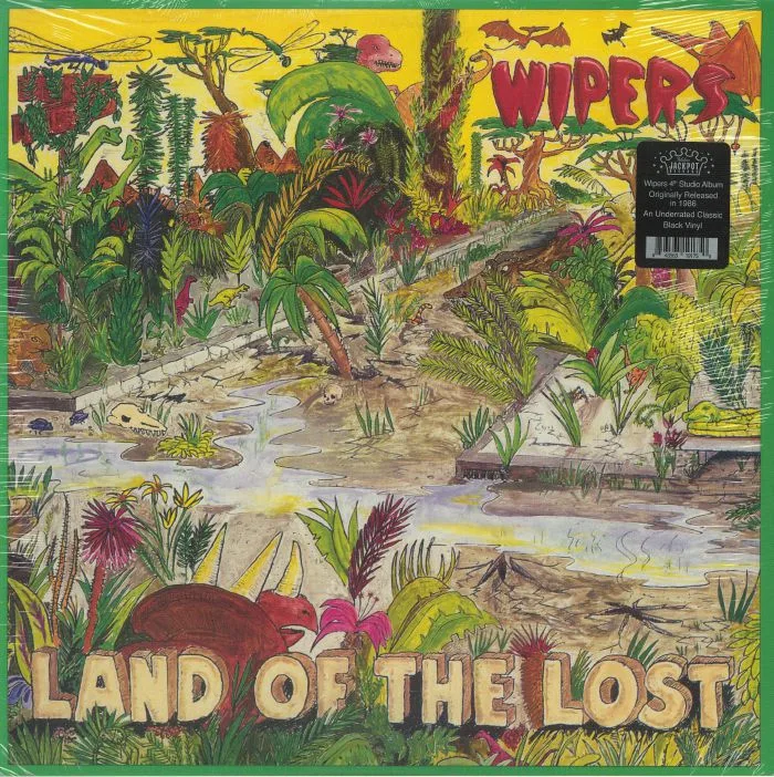 WIPERS — Land Of The Lost (reissue)