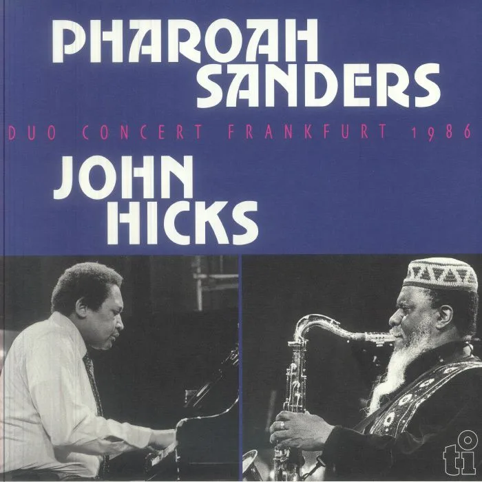 Pharoah SANDERS / JOHN HICKS — Duo Concert Frankfurt 1986