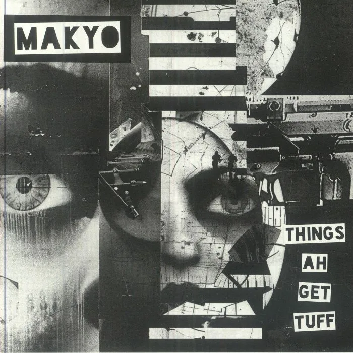 MAKYO — Things Ah Get Tuff
