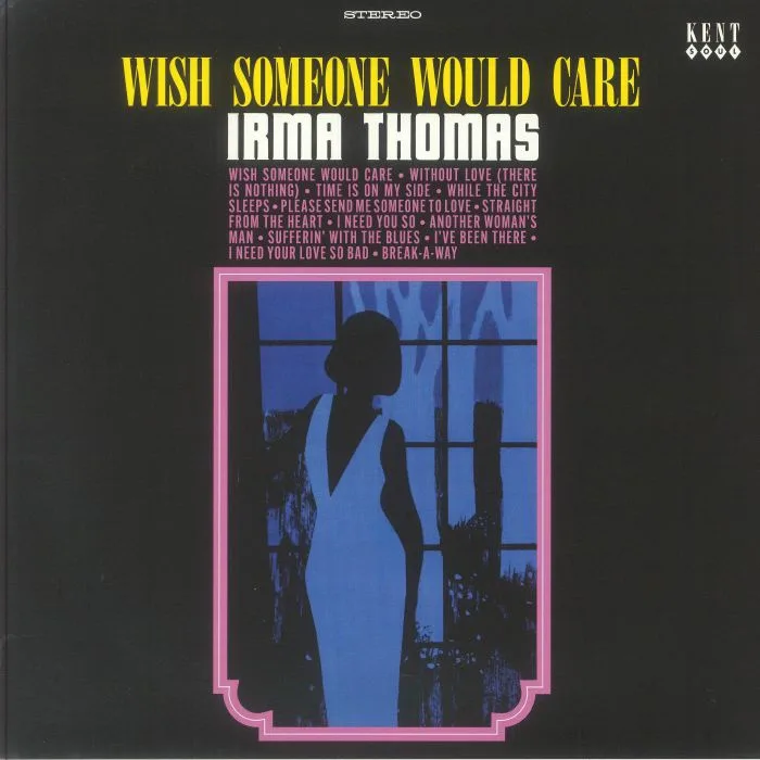 Irma THOMAS — Wish Someone Would Care (reissue)