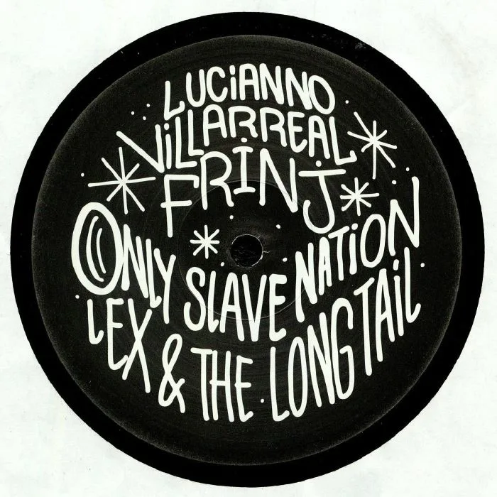 Lucianno VILLARREAL / FRINJ / ONLY SLAVE NATION / LEX & THE LONGTAIL — SGTLTD 06